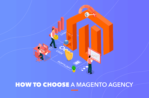 Tips on Choosing the Best Magento Development Company