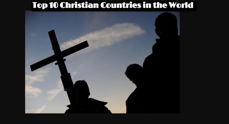 Top 10 Christian Countries in the World