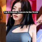 Top 10 Famous Female Dancers In The World