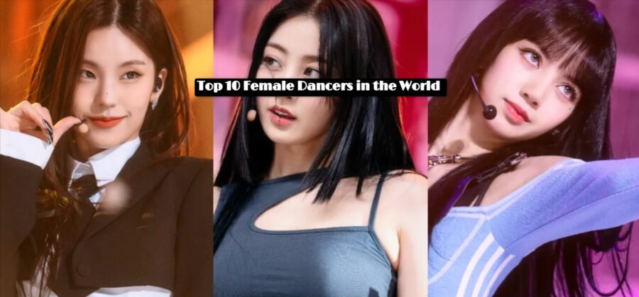 Top 10 Female Dancers in the World