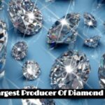 Top 10 Largest Producer Of Diamond In The World