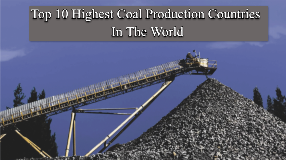 Top 10 Highest Coal Production Countries